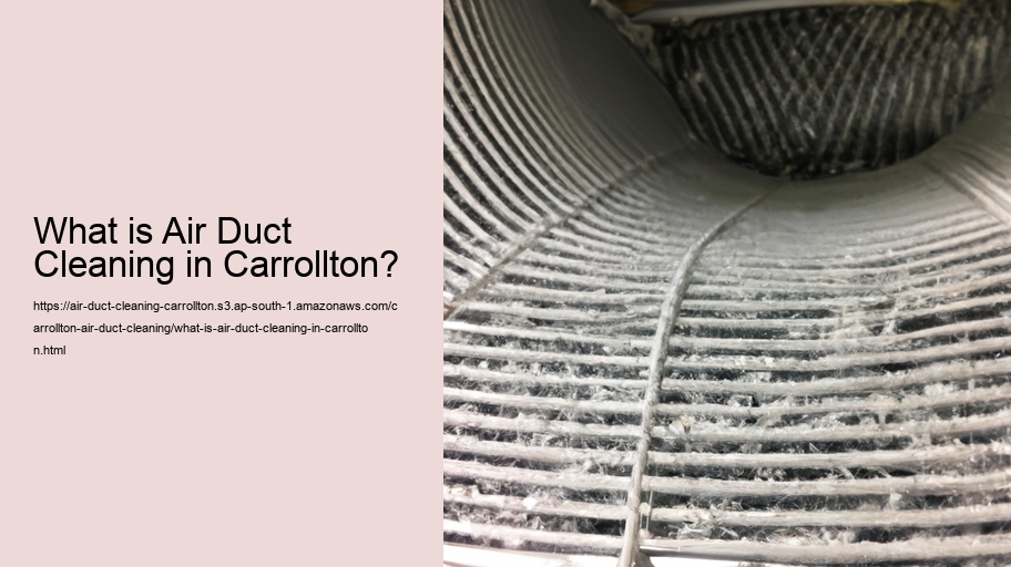 What is Air Duct Cleaning in Carrollton?